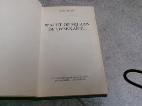 Irish, Lola - Wacht op mij aan de overkant. - 1