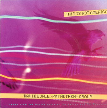 David Bowie / Pat Metheny Group – This Is Not America (Vinyl/Single 7 Inch) - 0