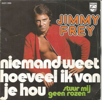 Jimmy Frey – Niemand Weet Hoeveel Ik Van Je Hou (1973) - 0