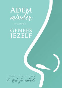 Arend Hoiting - Adem Minder, Genees Jezelf - 0