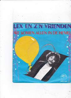 Single Lex & Z'n Vrienden - Wij komen allen in de hemel