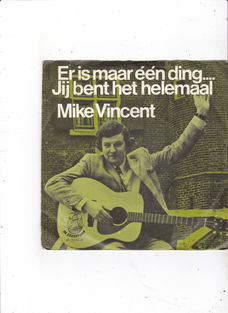Single Mike Vincent - Er is maar één ding.......