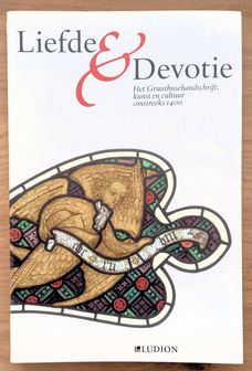 Liefde & Devotie. Het Gruuthusehandschrift