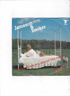 7" Single Jameson & Booker - Why don't we spend the night