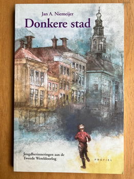 De donkere stad (Groningen) - Jan A. Niemeijer - 0