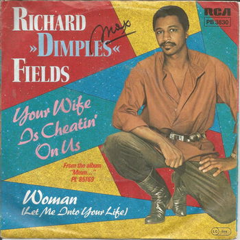 Richard 'Dimples' Fields – Your Wife Is Cheatin' On Us (1984) - 0