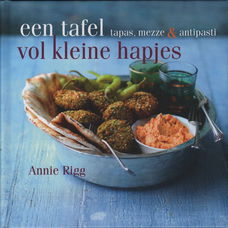 Annie Rigg - Een Tafel Vol Kleine Hapjes (Hardcover/Gebonden) Nieuw