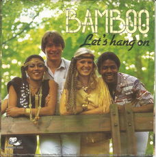Bamboo – Let's Hang On (1981)