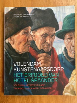 Volendam kunstenaarsdorp - Het erfgoed van hotel Spaander - 0