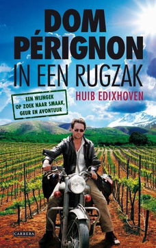 Huib Edixhoven - Dom Perignon in Een Rugzak