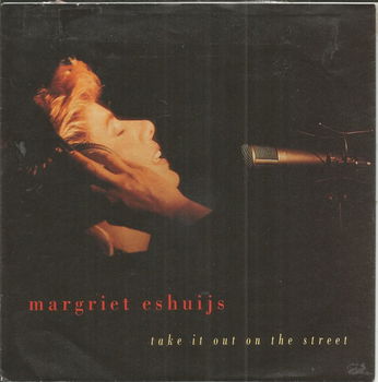 Margriet Eshuijs – Take It Out On The Street (1991) - 0