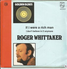 Roger Whittaker – If I Were A Rich Man / I Don't Believe In If Anymore