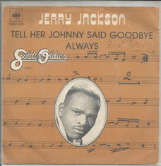 Jerry Jackson – Tell Her Johnny Said Goodbye