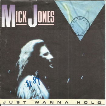 Mick Jones – Just Wanna Hold (1989) - 0