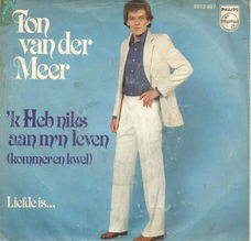 Ton van der Meer – 'k Heb Niks Aan M'n Leven (1979)