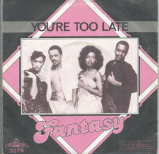 Fantasy – You're Too Late (1981)