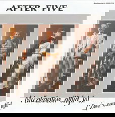 SINGLE - After Five - Muzikanten altijd lol - Goeie ouwe tijd