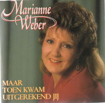 Marianne Weber – Maar Toen Kwam Uitgerekend Jij (2 Track CDSingle) - 0