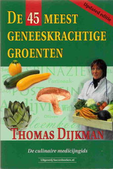 De 45 meest geneeskrachtige groenten - de culinaire medicijngids