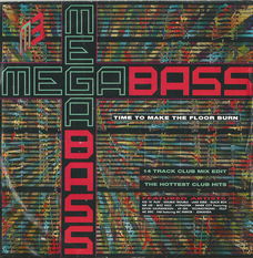 Megabass – Time To Make The Floor Burn (1990)