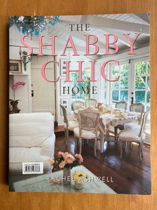 The Shabby Chic Home - Rachel Ashwell