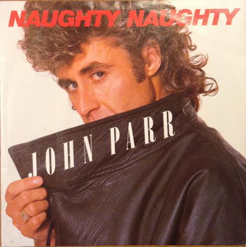 John Parr – Naughty Naughty (1984) - 0