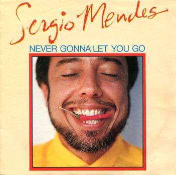 Sergio Mendes – Never Gonna Let You Go (1983) - 0