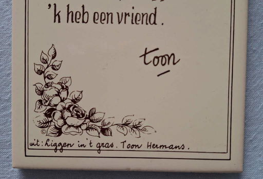 Te koop siertegel met het gedicht Vriend van Toon Hermans. - 6