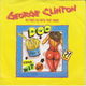 George Clinton – Do Fries Go With That Shake (Vinyl/Single 7 Inch) - 0 - Thumbnail