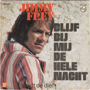 Jimmy Frey – Blijf Bij Mij De Hele Nacht (1972) - 0