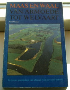 Maas en Waal van armoede tot welvaart(Henk Manders, 1988).