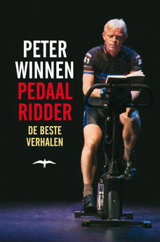 Peter Winnen - Pedaalridder De Beste Verhalen