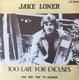 Jake Loner – Too Late For Excuses (1979) - 0 - Thumbnail