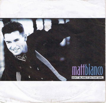Matt Bianco – Don't Blame It On That Girl (1988) - 0