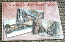 Gorinchem in kleuren rond 1900. Aart Bijl. ISBN 9080311634.