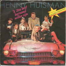 Henny Huisman – 'k Zou Best Beroemd Willen Zijn (1987)