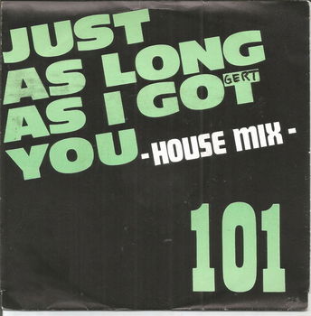 101 – Just As Long As I Got You -House Mix (1990) - 0