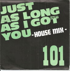 101 – Just As Long As I Got You -House Mix (1990)