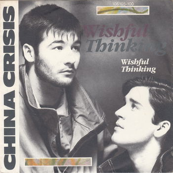China Crisis – Wishful Thinking (1983) - 0