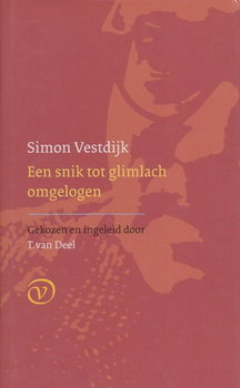Simon Vestdijk - Een Snik Tot Glimlach Omgelogen (Hardcover/Gebonden) - 0