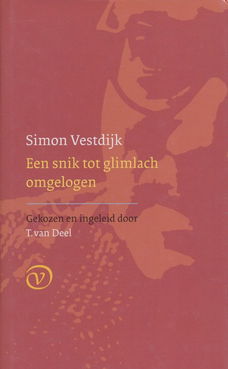 Simon Vestdijk - Een Snik Tot Glimlach Omgelogen (Hardcover/Gebonden)