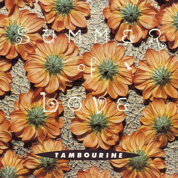 Tambourine – Summer Of Love (1988) - 0