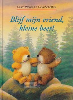 Ulises Wensell, e.a. ~ Blijf mijn vriend, kleine beer! - 0