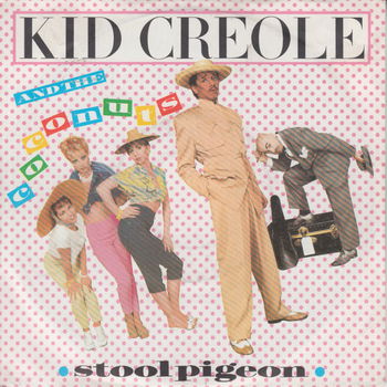 Kid Creole And The Coconuts – Stool Pigeon (1982) - 0