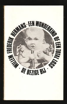 W.F. HERMANS - EEN WONDERKIND OF EEN TOTAL LOSS