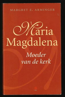 MARIA MAGDALENA - Moeder van de kerk