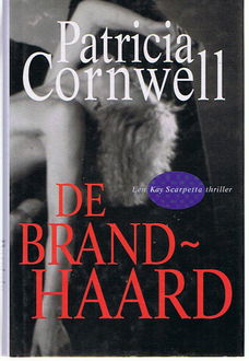 Patricia Cornwell = De brandhaard