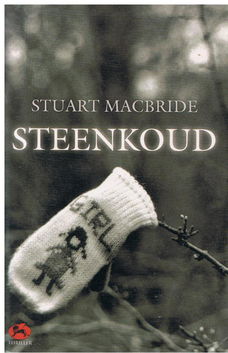 Stuart Macbride = Steenkoud