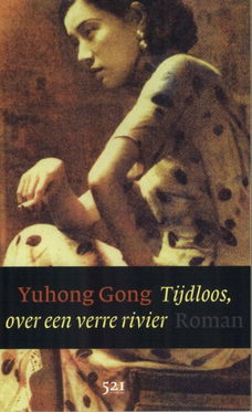 Tijdloos, over een verre rivier, door Yuhong Gong