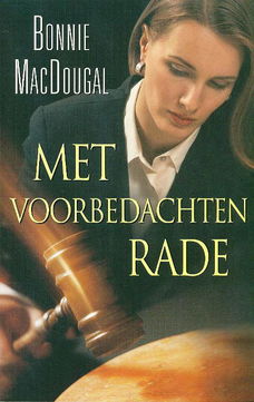 Met voorbedachten rade, door Bonnie MacDougal